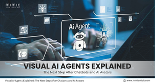 Visual AI Agents Explained: The Next Step After Chatbots and AI Avatars