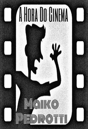 a hora do cinema por maiko pedrotti.jpeg