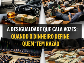 A Desigualdade que Cala Vozes: Quando o Dinheiro Define Quem “Tem Razão”
