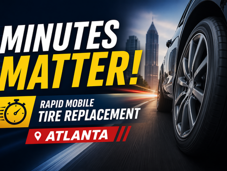Minutes Matter: Get Rapid Mobile Tire Replacement in Atlanta Right Now