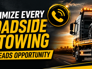 How to Maximize Every Roadside and Towing Leads Opportunity