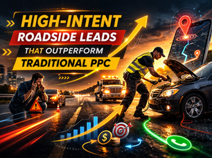 High-Intent Roadside Leads That Outperform Traditional PPC Campaigns