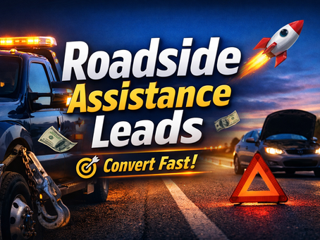 How to Get High-Quality Roadside Assistance Leads That Convert Fast