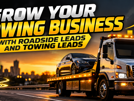 Grow Your Towing Business With Roadside Leads and Towing Leads