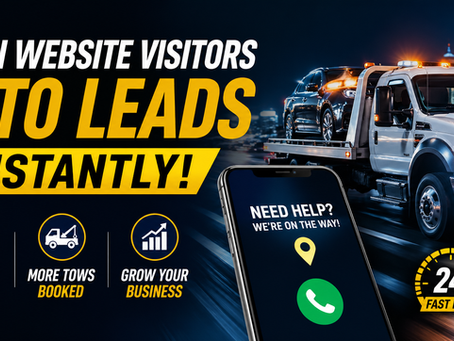 How to Turn Website Visitors Into Emergency Roadside and Towing Leads Instantly