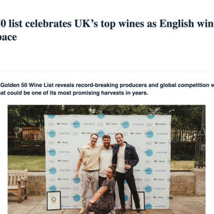 James Bayley in The Drinks Business "WineGB's golden 50 list celebrates UK’s top wines as English wine sector"