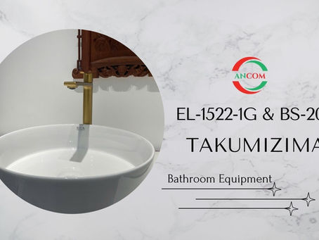 Bộ đôi sản phẩm Takumizima: Vòi lavabo EL-1522-1G cùng lavabo BS-201