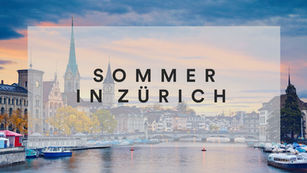 Sommer in Zürich!☀️