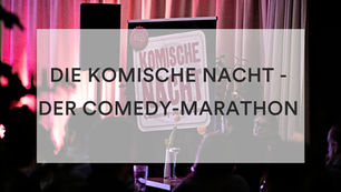 Lachen, bis der Arzt kommt: Komische Nacht - der Comedy-Marathon 