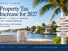 A bright Naples, Florida waterfront scene with palm trees and luxury homes, featuring the headline “Property Tax Increase for 2027: What It Really Means for Homeowners,” designed to accompany an informational article explaining the tax change with real homeowner cost examples.