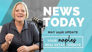 05/2026 Month End Naples Real Estate Market Update