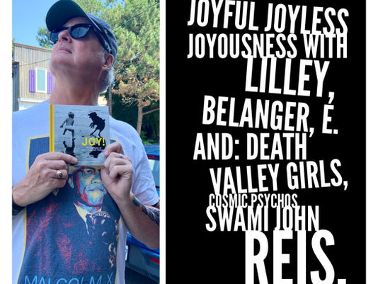 KINSELLACAST 427: Joyful joyless joyousness with Lilley, Sa'd, Belanger, E. - and Death Valley Girls, Cosmic Psychos, Swami John Reis, Kiwi Jr.