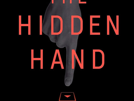 The Hidden Hand isn't so hidden anymore