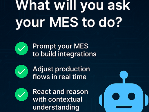 What Will You Ask Your MES To Do?
