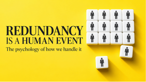 Redundancy - The psychology of how we handle it
