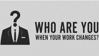 What's Left of You When the Job Is Gone?