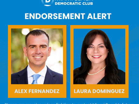 DEMOCRATIC ENDORSEMENT: Re-Elect Commissioners Alex Fernandez & Laura Dominguez