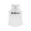 Thumbnail: "Believe" Racerback Tank (sizes: S-2X; colors: multiple)
