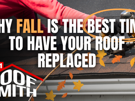 Graphic showing a roofer installing shingles surrounded by falling autumn leaves with the text ‘Why Fall Is the Best Time to Have Your Roof Replaced’ and the Roof Smith logo