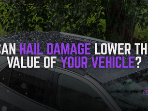 Can Hail Damage Lower the Value of Your Vehicle?