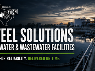How H&H Fabrication Supports Water & Wastewater Facilities Across the Texas Panhandle