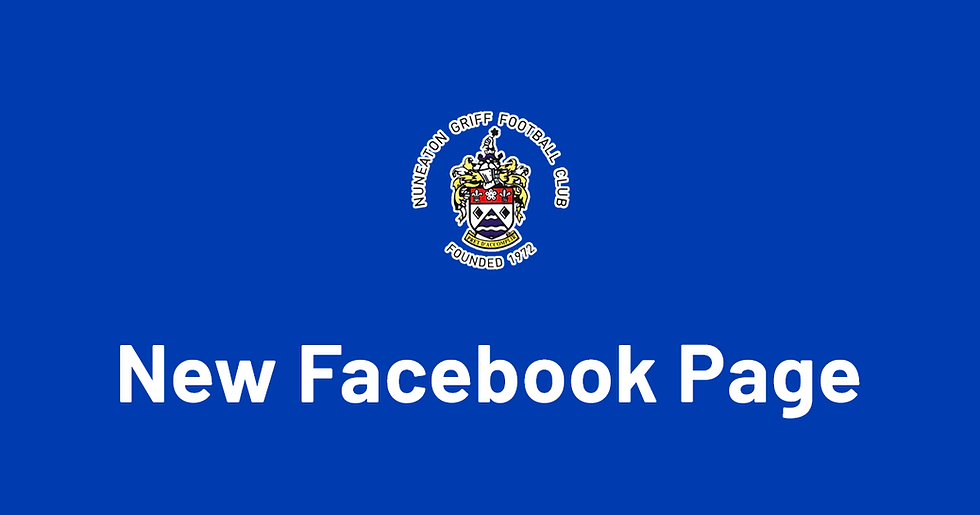 Nuneaton Griff FC launching a new Facebook page for the latest news, match reports, club news, and more.
