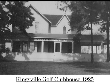 1925 Clubhouse at Kingsville Golf