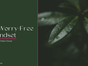 How to Achieve a Worry-Free Mindset 