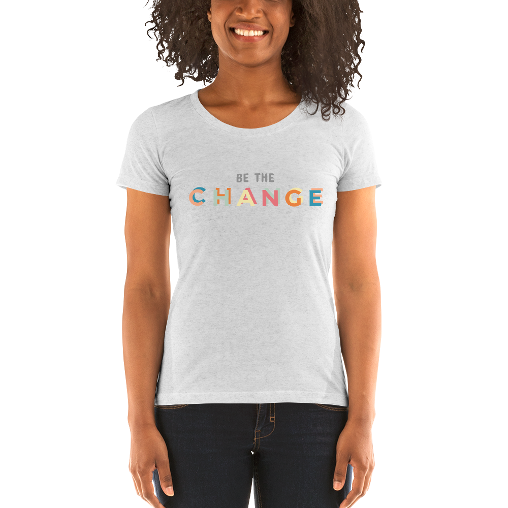 BE THE CHANGE Tee