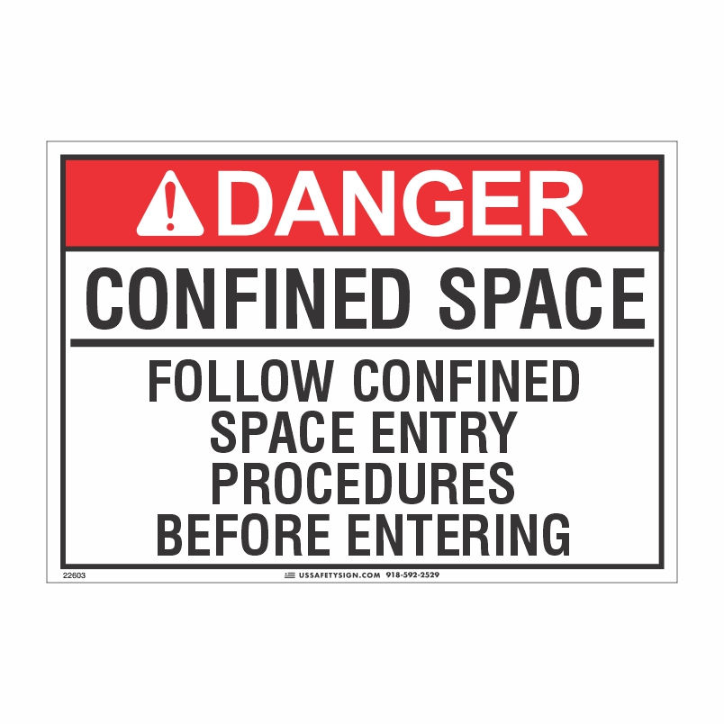 DANGER CONFINED SPACE FOLLOW CONFINED SPACE ENTRY PROCEDERURES BEFORE ENTERING