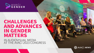 Challenges and Advances in Gender Matters in Audiovisual Media at the AVACI Congress 2023