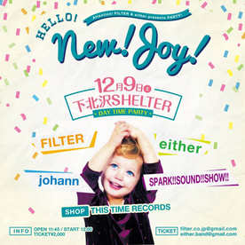 2017.12.9(sat) 下北沢SHELTER 昼公演 either x FILTER presents, Hello!!New!!Joy!!