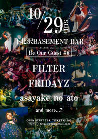 2017.10.29(sun) 下北沢BASEMENT BAR FILTER presents, BeOurGuest #6