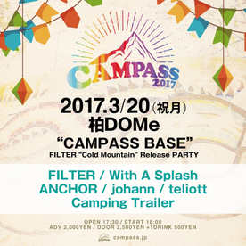 2017.3.20(mon) 柏DOMe “CAMPASS BASE” ”Cold Mountain” Release PARTY