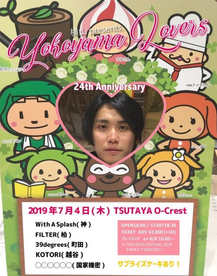 2019.07.04(thu) TSUTAYA O-Crest 横山 pre.横山LOVERS-横山24th Anniversary-