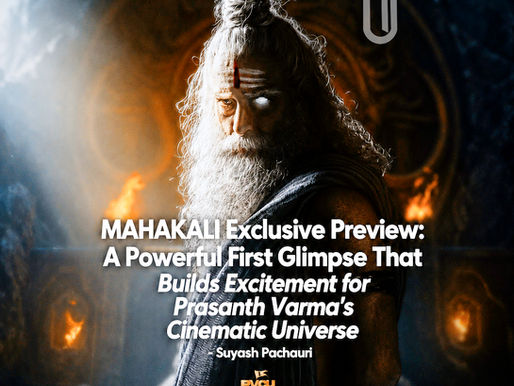 MAHAKALI Exclusive Preview: A Powerful First Glimpse That Builds Excitement for Prasanth Varma’s Cinematic Universe: Suyash Pachauri