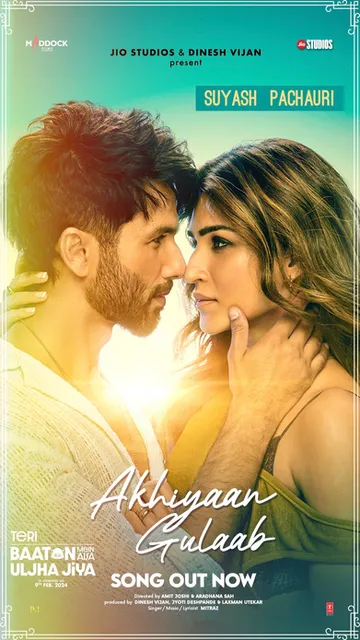 Shahid Kapoor and Kriti Sanon’s chemistry soars in Akhiyaan Gulaab - the latest love ballad from Teri Baaton Mein Aisa Uljha Jiya by Jio Studios and Dinesh Vijan artwork