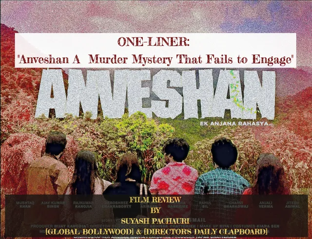 FILM REVIEW: ANVESHAN [ONE-LINER: Anveshan A  Murder Mystery That Fails to Engage] artwork