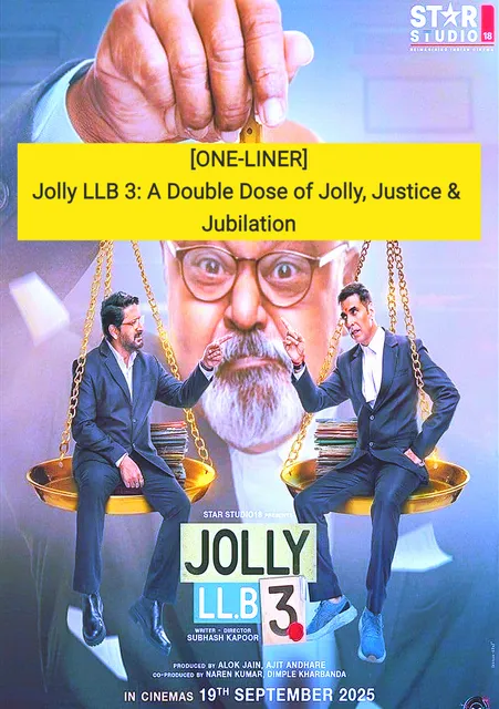 FILM REVIEW: JOLLY LLB 3 ''A Double Dose of Jolly, Justice & Jubilation'' artwork
