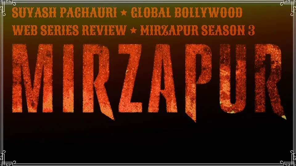 Article illustration: WEB SERIES REVIEW: MIRZAPUR 3