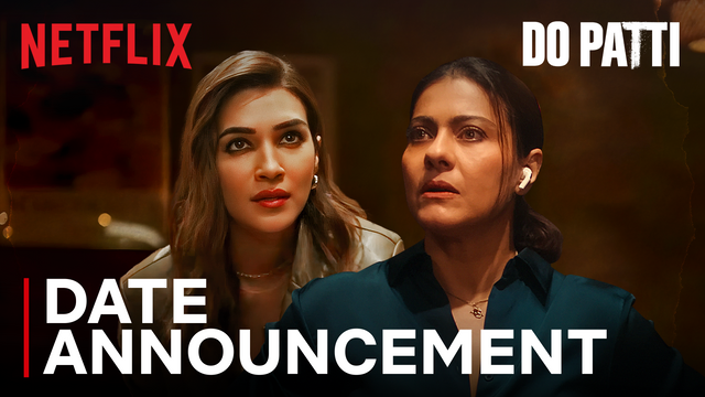 A High-Stakes Drama Starring Kajol and Kriti Sanon,Netflix’s ‘Do Patti’ Set to Release on October 25 artwork