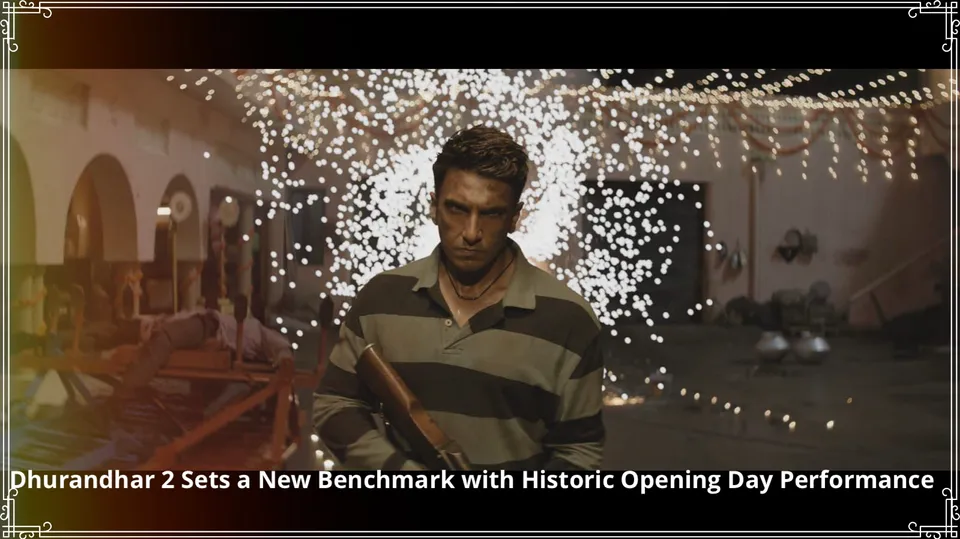 Article illustration: Dhurandhar 2 Sets a New Benchmark with Historic Opening Day Performance.
