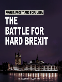 Power Profit and Populism The Battle for Hard Brexit