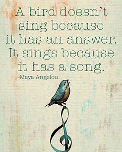 a bird doesnt sing becasue it has ana answwer- it sings because t has a song_edited.jpg