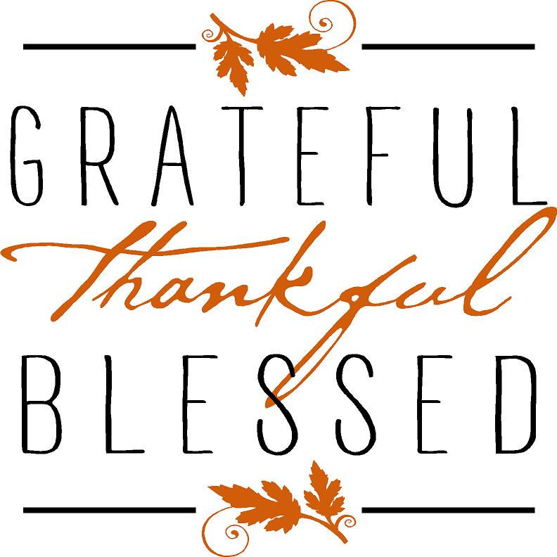Thankful, Grateful, Blessed