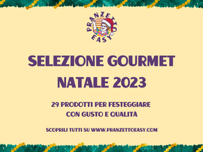 La "Selezione Gourmet Natale 2023" di Pranzetto Easy
