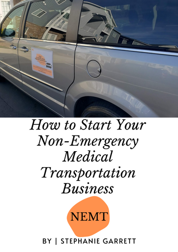 How To Start A Nemt Business How to Start your NEMT Business eBook | Stephanie R. Harmon