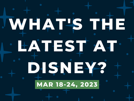 Disney News - March 18-24, 2023