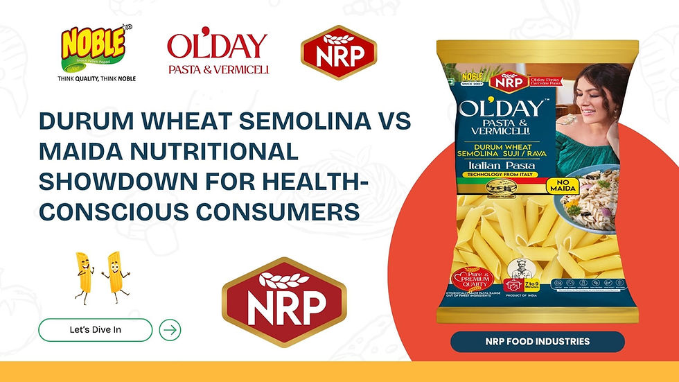 Packaging of Olday pasta with woman smiling. Text: "Durum Wheat Semolina vs Maida Nutritional Showdown." Logos of NRP, Noble. Let's Dive In button.