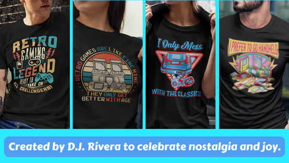 Collection of retro gaming shirt slogans including “Retro Games Age Like Fine Wine” and “Ready to Take on All Challengers” written by D.J. Rivera for Retrega